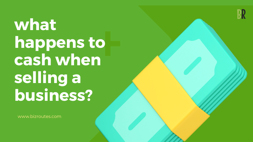 What happens to cash when buying a business